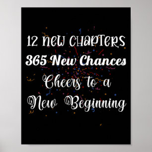 12 New Chapters 365 New Chances Cheers To New Begi Poster