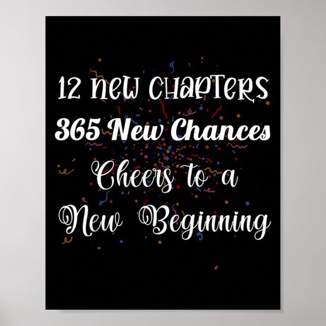 12 New Chapters 365 New Chances Cheers To New Begi Poster (Front)
