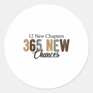 12 New Chapters 365 New Chances Classic Round Sticker