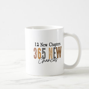 12 New Chapters 365 New Chances Family Coffee Mug