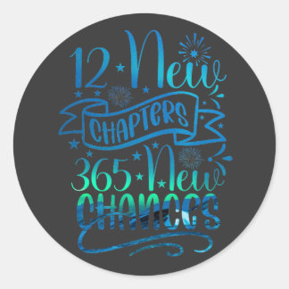 12 New Chapters 365 New Chances Hoodie Classic Round Sticker