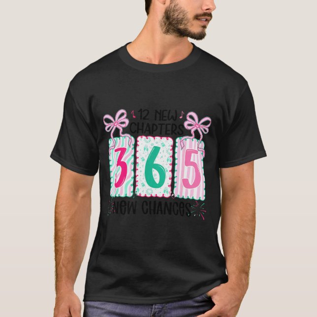 12 New Chapters 365 New Chances New Year's Eve 202 T-Shirt (Front)