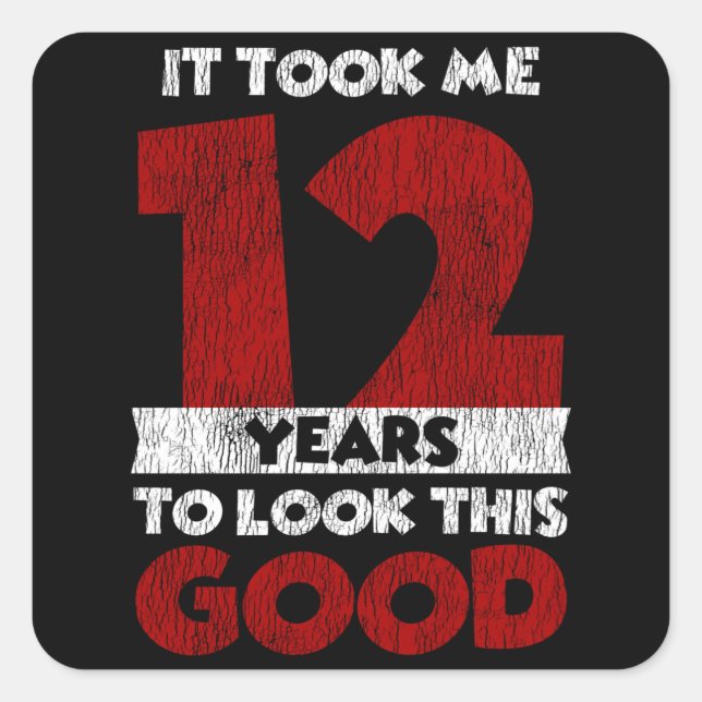 12 Year Old Bday Took Me Look Good 12th Birthday Square Sticker (Front)