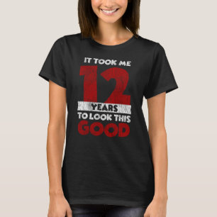 12 Year Old Bday Took Me Look Good 12th Birthday T-Shirt