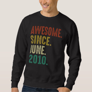 12 Year Old Birthday Awesome Since June 2010 Sweatshirt