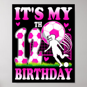 12 Year Old Girl Birthday Soccer Themed Party 12th Poster