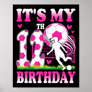 12 Year Old Girl Birthday Soccer Themed Party 12th Poster