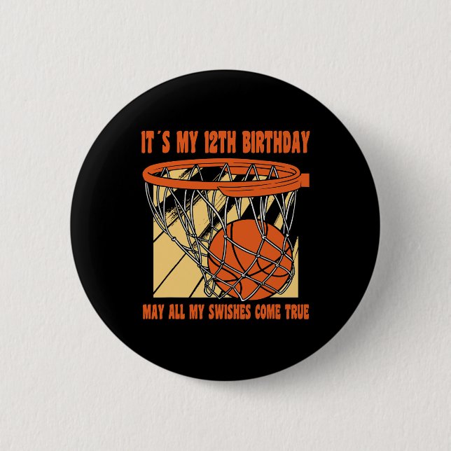 12 Year Old Happy 12th Birthday Basketball 12th Bi 2 Inch Round Button (Front)
