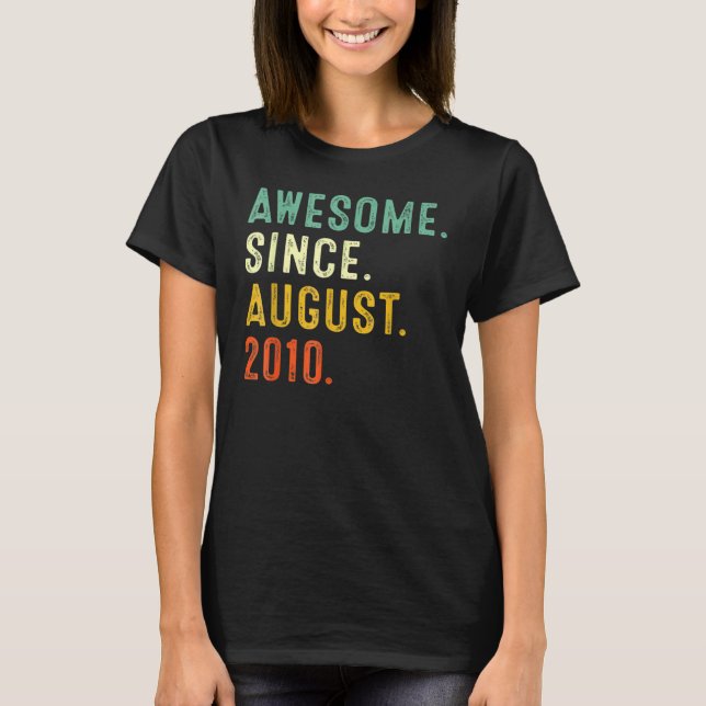 12 Years Old  Awesome Since August 2010 12th Birth T-Shirt (Front)