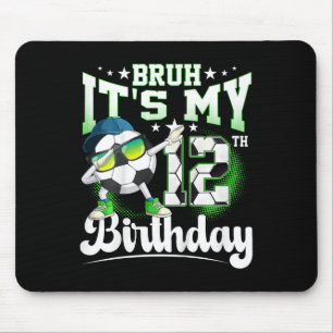 12 Years Old Birthday Bruh It's My 12th Birthday S Mouse Pad