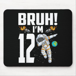 12th Birthday Astronaut Bruh Im 12 Years Old Birth Mouse Pad