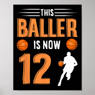 12th Birthday Basketball - This Baller Is Now 12 Poster