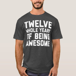 12th Birthday  Gift Age 12 Year Old Boy Girl Son T-Shirt