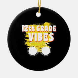 12th Grade Vibes Shirt Back To School First Day Ceramic Ornament