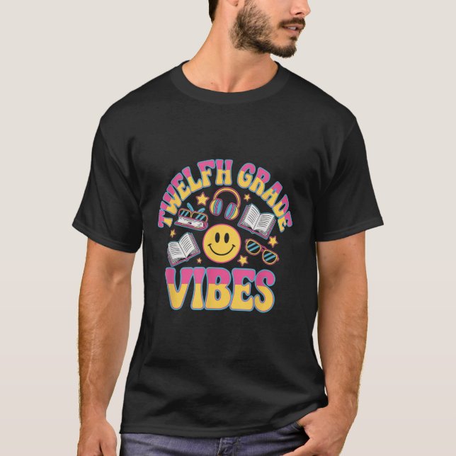 12th Grade Vibes Twelfth Grade Teacher Kid Back To T-Shirt (Front)