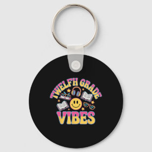 12th Grade Vibes Twelfth Grade Teacher Kid Ck To S Keychain