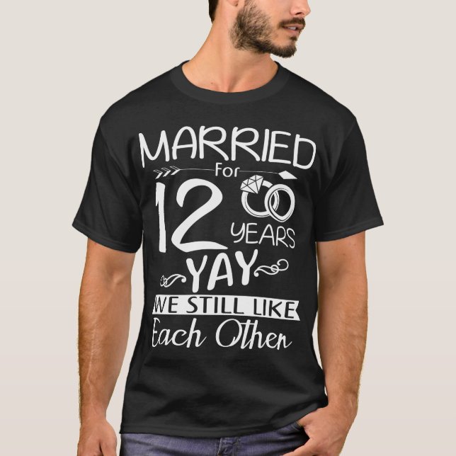 12th Wedding Anniversary. Married For 12 Years T-Shirt (Front)