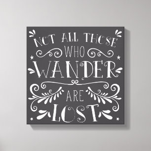 12x12 Not All Those Who Wander Wall Quote Canvas Print