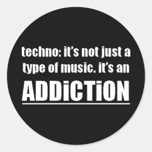 13770 techno type music addiction motto preference classic round sticker