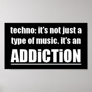 13770 techno type music addiction motto preference poster