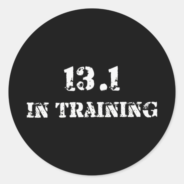 13.1 in Training Half Marathon Race - Running Classic Round Sticker (Front)