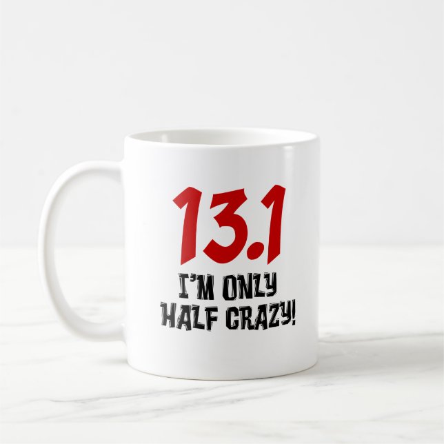 13.1 Only Half Crazy Half Marathon Coffee Mug (Left)