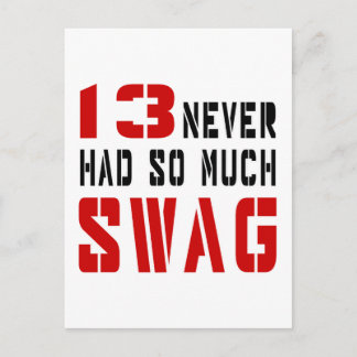 13 Never Had So Much Swag Postcard