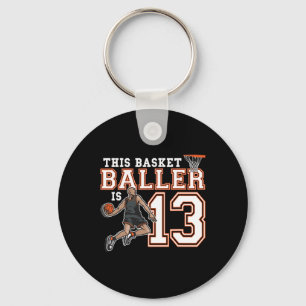 13 Year Old Basketball Birthday Party Hoops Player Keychain