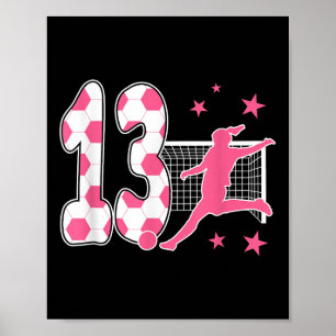 13 Year Old Birthday Soccer Lover 13th Soccer Them Poster