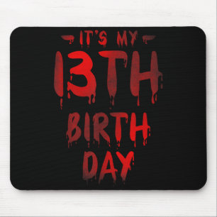 13 Year Old Teenager Bday Funny Quote For Horror Mouse Pad