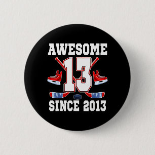 13 Years Awesome Since 2013 Hockey Theme Birthday 2 Inch Round Button