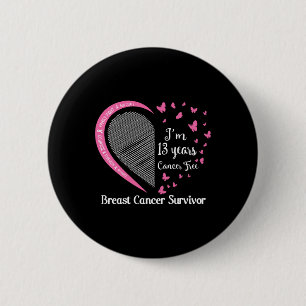 13 Years Cancer Free Breast Cancer Survivor Family 2 Inch Round Button