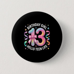 13 Years Old Birthday Teenager. 13th Birthday Girl 2 Inch Round Button