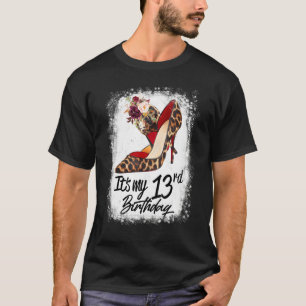 13 Years Old High Heels Leopard It's My 13rd Birth T-Shirt