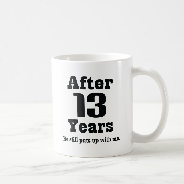 13th Anniversary (Funny) Coffee Mug (Right)