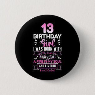 13th Birthday 13 Years Girls Funny Teenager Birthd 2 Inch Round Button