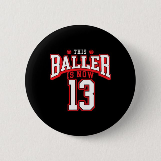 13th Birthday Basketball Lover 13 Years Old Bday  2 Inch Round Button (Front)