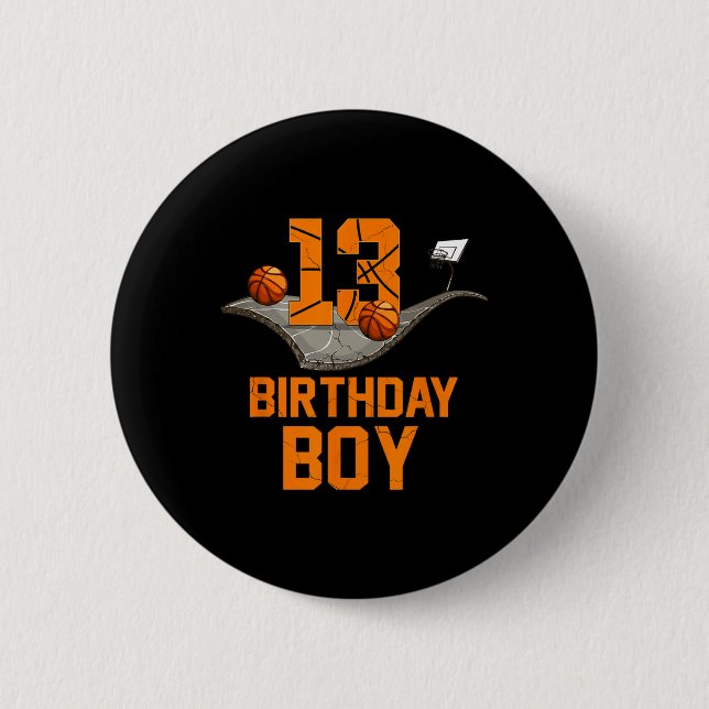 13th Birthday Bysketbyll Jersey 13 Year Old Boy  2 Inch Round Button (Front)