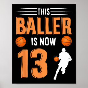 13th Birthday Bysketbyll - This Byller Is Now 13 Poster