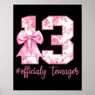 13th Birthday Coquette Bow Official Teenager 13 Poster
