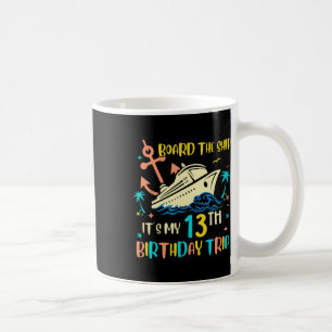 13th Birthday Cruise Trip Funny Nautical Vacation  Coffee Mug