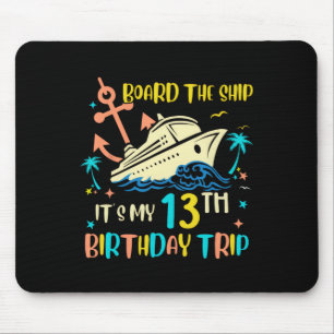 13th Birthday Cruise Trip Funny Nautical Vacation  Mouse Pad