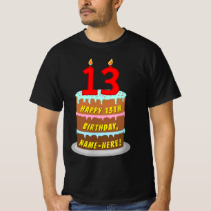 13th Birthday — Fun Cake & Candles, w/ Custom Name T-Shirt