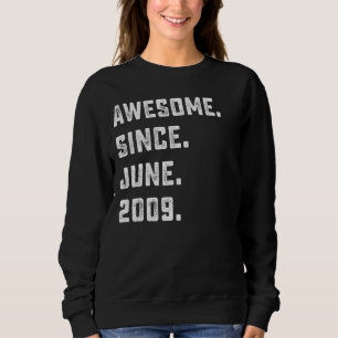 13th Birthday Gift Awesome Since June 2009 13 Year Sweatshirt