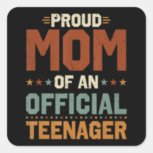 13th Birthday Gift Boys Girls Proud Mom of Officia Square Sticker