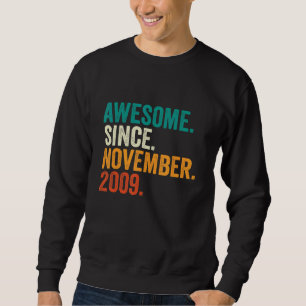 13th Birthday Gifts Awesome Since November 2009 13 Sweatshirt