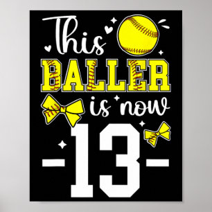 13th Birthday Party Softll Girl Thirteen Year Old Poster