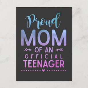 13th Birthday Proud Mom of an Official Teenager Postcard