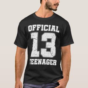 13th Birthday Thirteen Years Old Official Teenager T-Shirt
