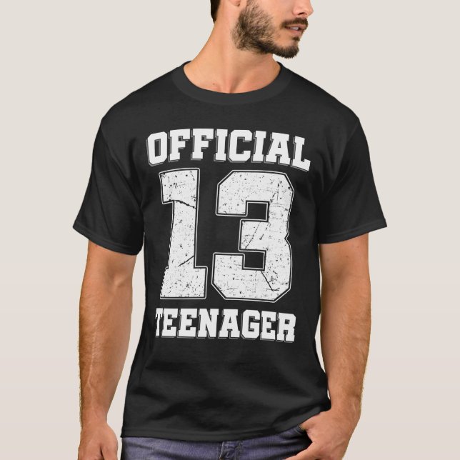 13th Birthday Thirteen Years Old Official Teenager T-Shirt (Front)